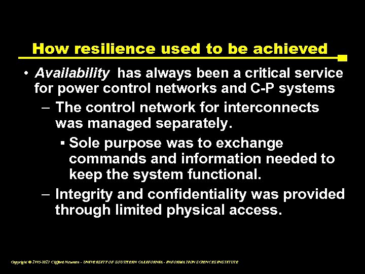 How resilience used to be achieved • Availability has always been a critical service