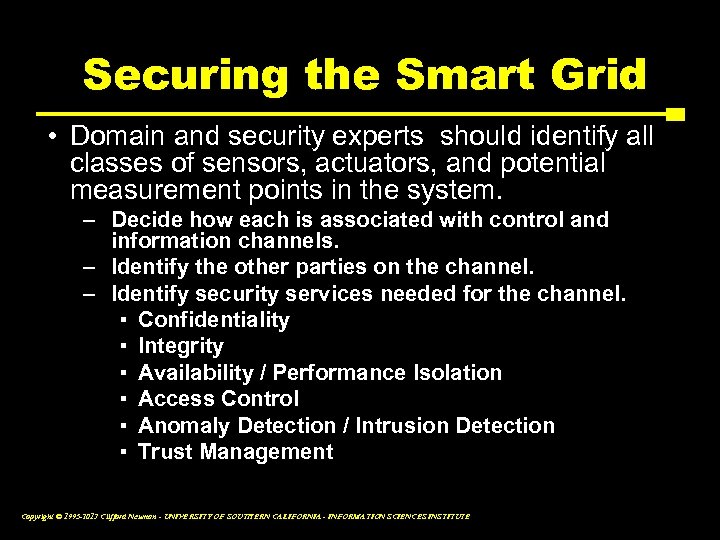 Securing the Smart Grid • Domain and security experts should identify all classes of