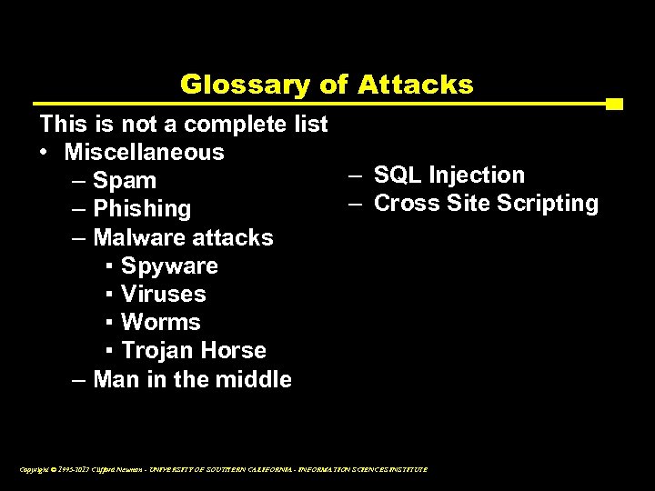 Glossary of Attacks This is not a complete list • Miscellaneous – SQL Injection