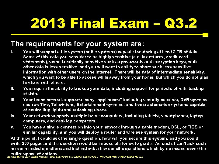 2013 Final Exam – Q 3. 2 The requirements for your system are: i.