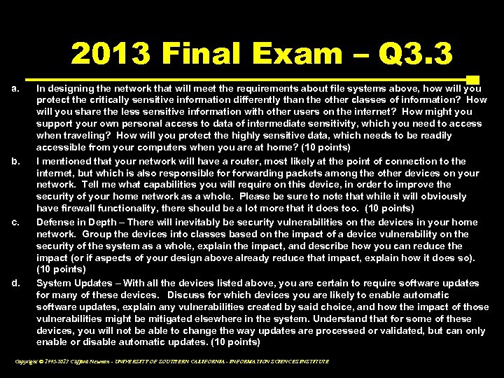 2013 Final Exam – Q 3. 3 a. b. c. d. In designing the