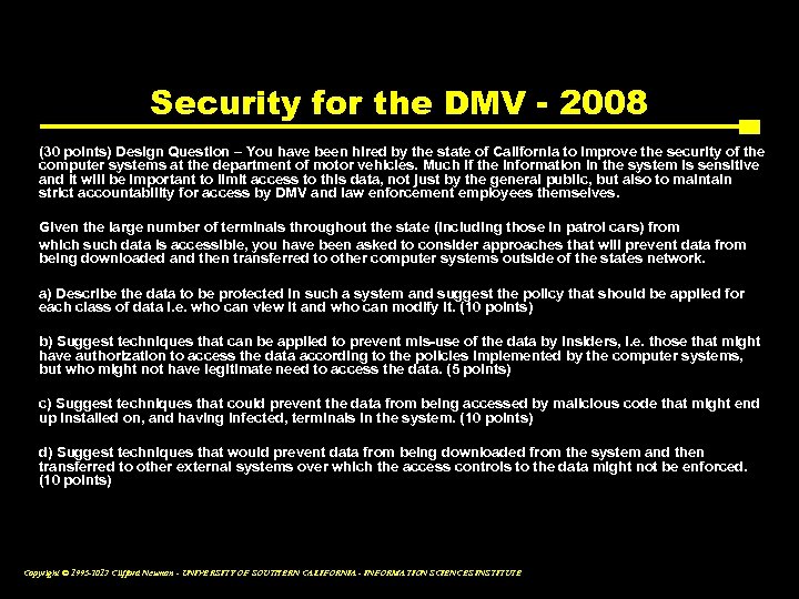 Security for the DMV - 2008 (30 points) Design Question – You have been