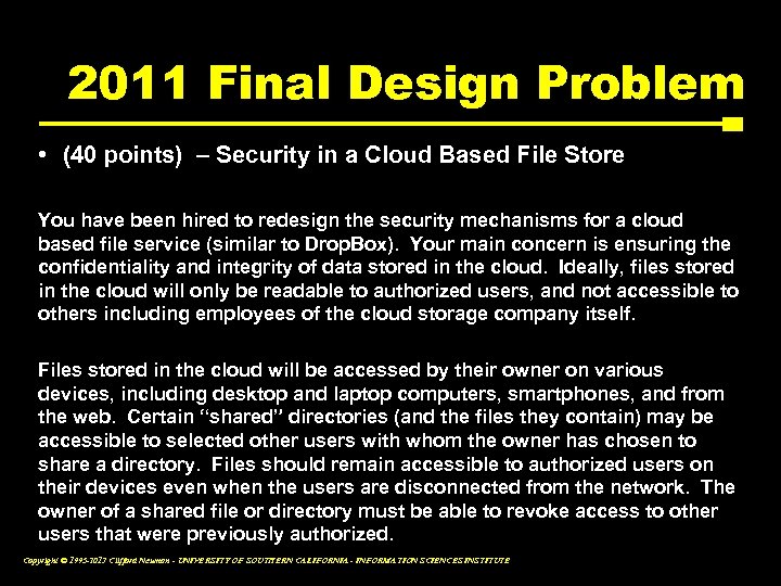 2011 Final Design Problem • (40 points) – Security in a Cloud Based File