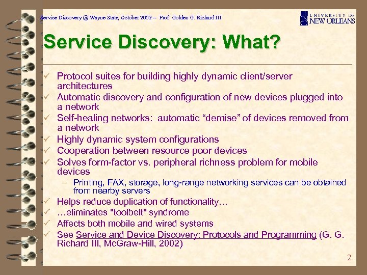 Service Discovery @ Wayne State, October 2002 -- Prof. Golden G. Richard III Service