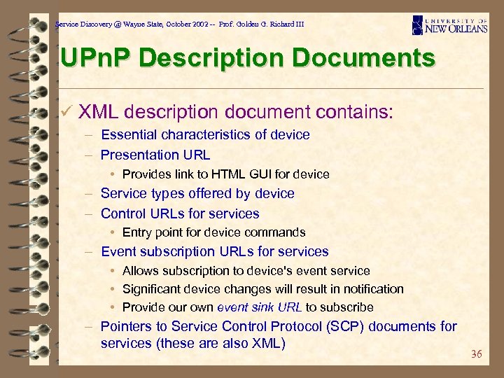 Service Discovery @ Wayne State, October 2002 -- Prof. Golden G. Richard III UPn.