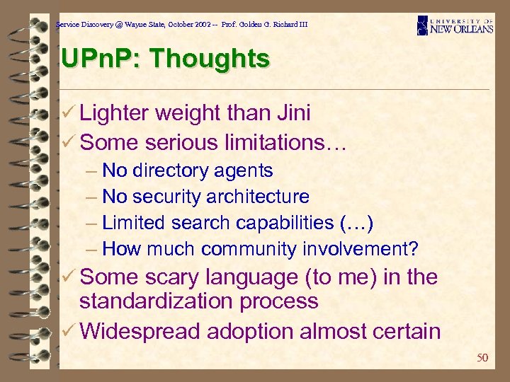 Service Discovery @ Wayne State, October 2002 -- Prof. Golden G. Richard III UPn.