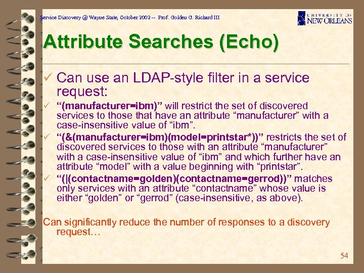 Service Discovery @ Wayne State, October 2002 -- Prof. Golden G. Richard III Attribute