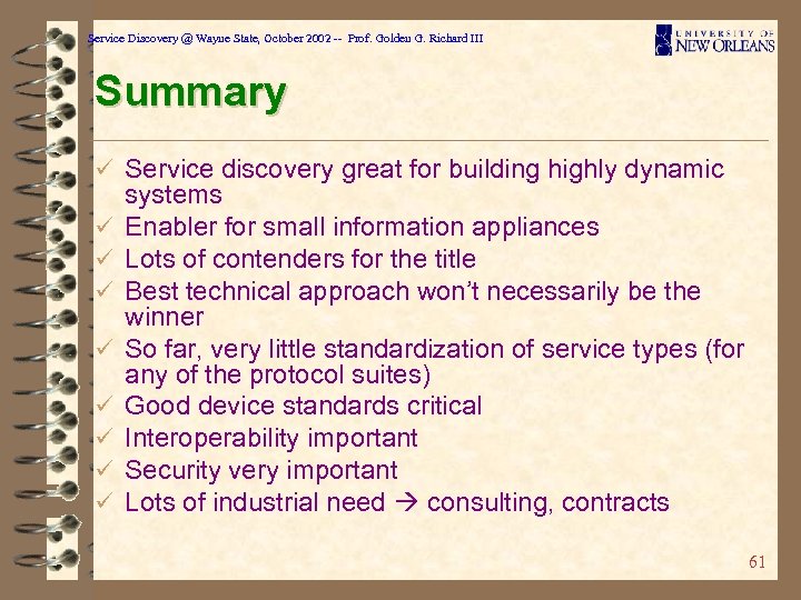 Service Discovery @ Wayne State, October 2002 -- Prof. Golden G. Richard III Summary