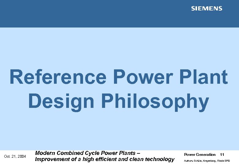 Reference Power Plant Design Philosophy Oct. 21, 2004 Modern Combined Cycle Power Plants –