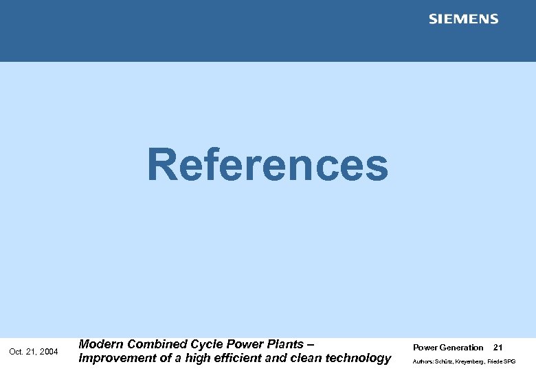 References Oct. 21, 2004 Modern Combined Cycle Power Plants – Improvement of a high