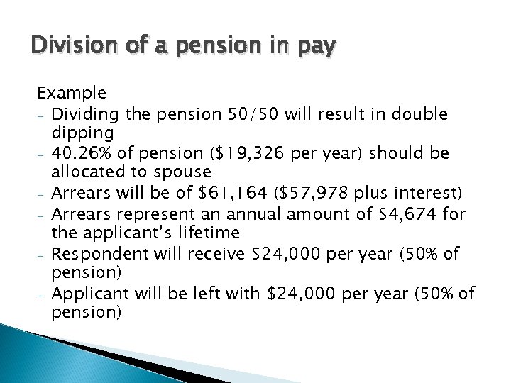 Division of a pension in pay Example - Dividing the pension 50/50 will result