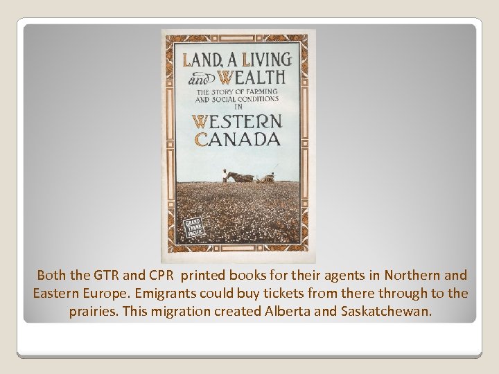 Both the GTR and CPR printed books for their agents in Northern and Eastern