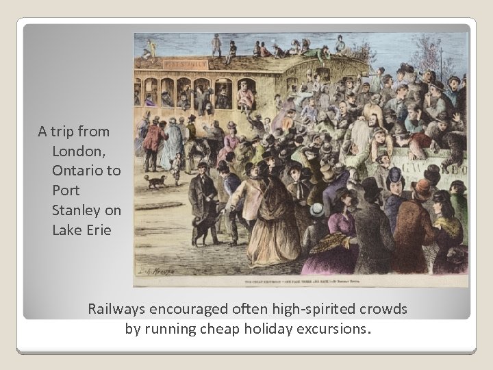 A trip from London, Ontario to Port Stanley on Lake Erie Railways encouraged often