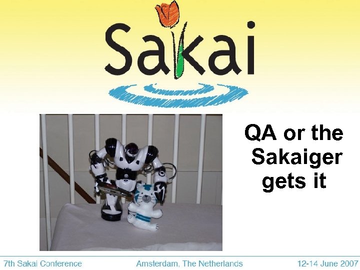 QA or the Sakaiger gets it 