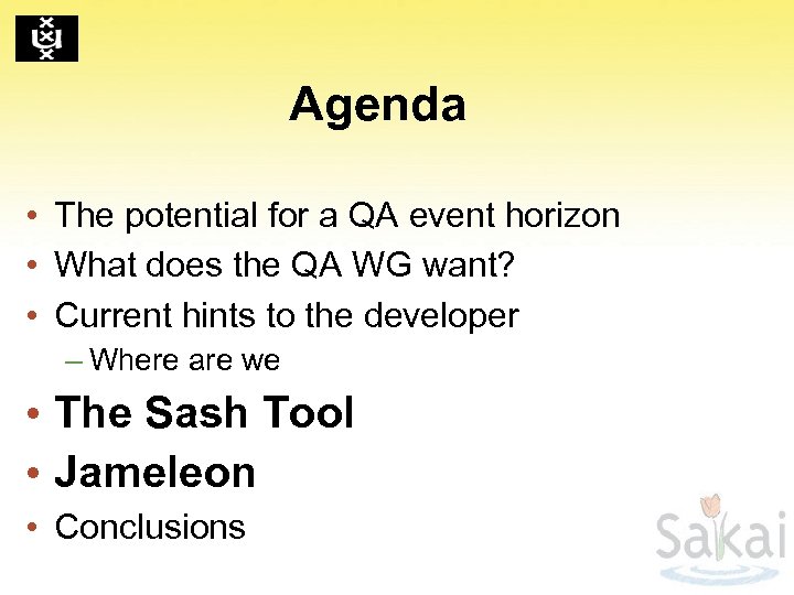 Agenda • The potential for a QA event horizon • What does the QA