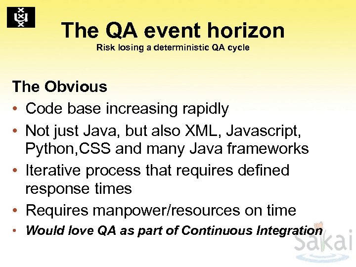 The QA event horizon Risk losing a deterministic QA cycle The Obvious • Code