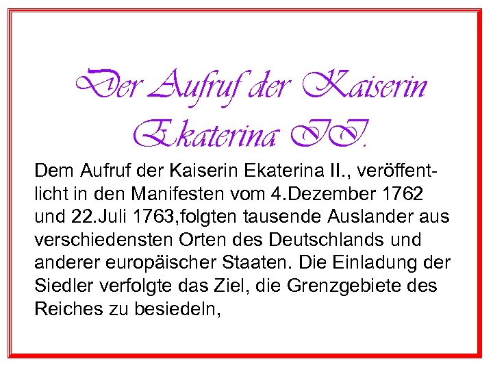 Der Aufruf der Kaiserin Ekaterina II. Dem Aufruf der Kaiserin Ekaterina II. , veröffentlicht