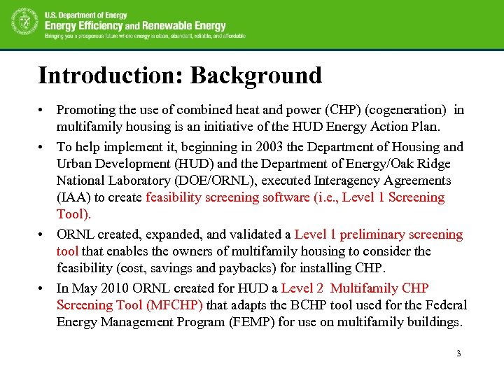Introduction: Background • Promoting the use of combined heat and power (CHP) (cogeneration) in