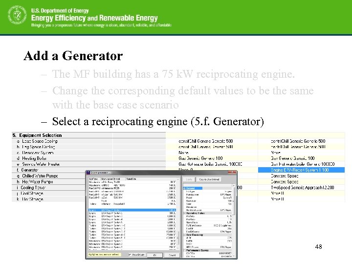 Add a Generator – The MF building has a 75 k. W reciprocating engine.