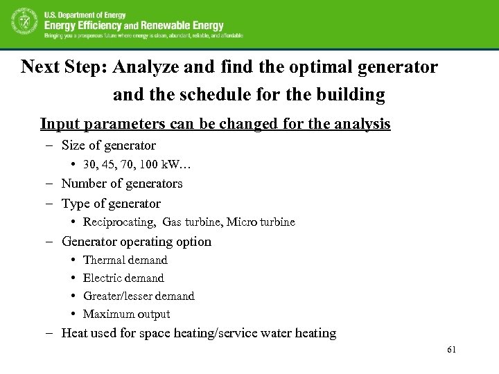 Next Step: Analyze and find the optimal generator and the schedule for the building