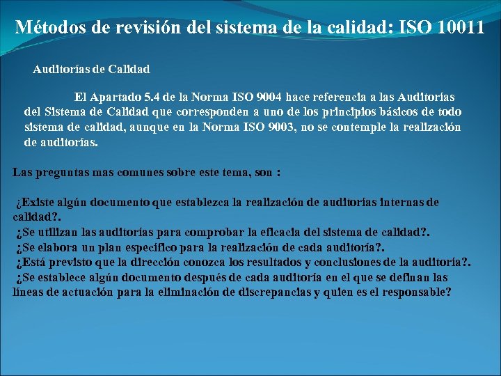 Métodos de revisión del sistema de la calidad: ISO 10011 Auditorías de Calidad El
