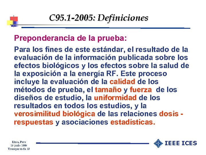 C 95. 1 -2005: Definiciones Preponderancia de la prueba: Para los fines de estándar,