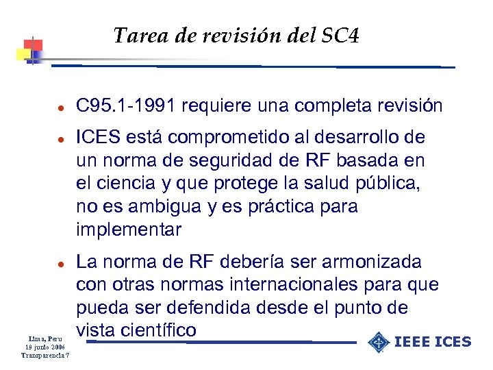 Tarea de revisión del SC 4 l l l Lima, Peru 19 junio 2006