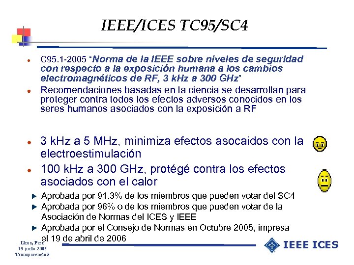 IEEE/ICES TC 95/SC 4 l l C 95. 1 -2005 “Norma de la IEEE