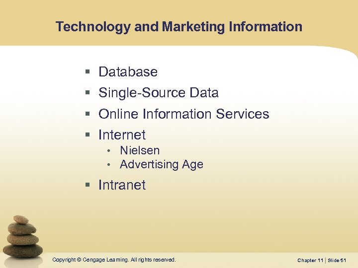 Technology and Marketing Information § § Database Single-Source Data Online Information Services Internet •