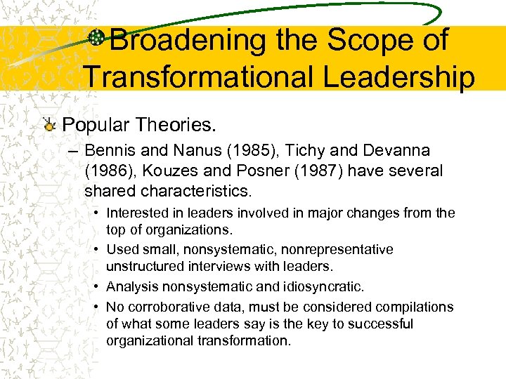 Broadening the Scope of Transformational Leadership Popular Theories. – Bennis and Nanus (1985), Tichy