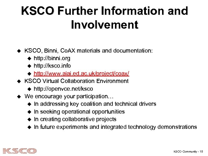 KSCO Further Information and Involvement u u u KSCO, Binni, Co. AX materials and