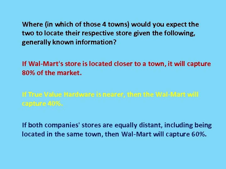 Where (in which of those 4 towns) would you expect the two to locate