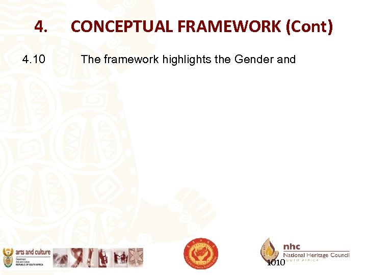 4. 4. 10 CONCEPTUAL FRAMEWORK (Cont) The framework highlights the Gender and 1010 