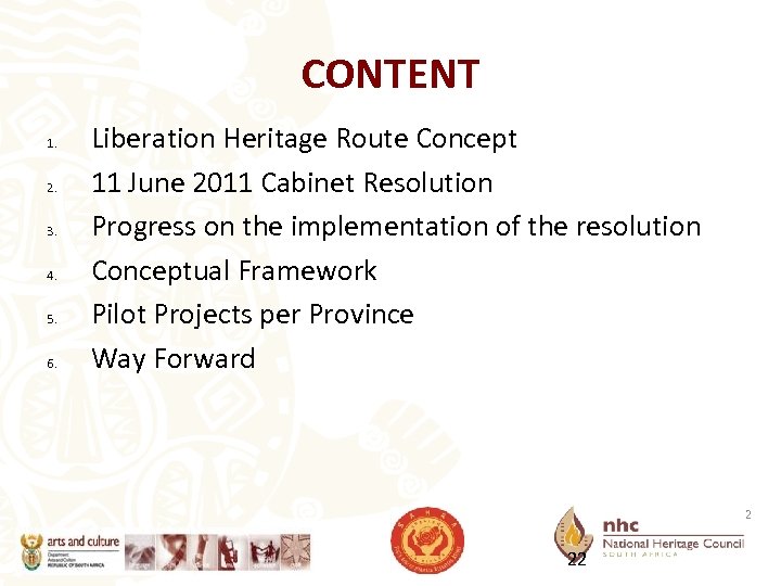 CONTENT 1. 2. 3. 4. 5. 6. Liberation Heritage Route Concept 11 June 2011