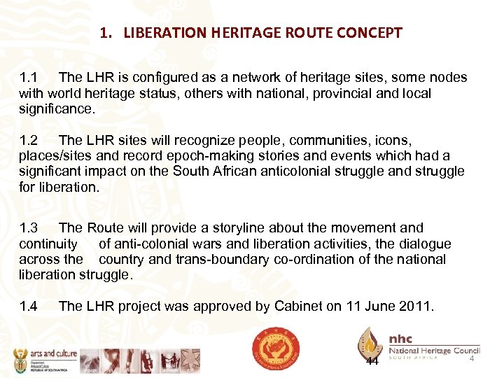  1. LIBERATION HERITAGE ROUTE CONCEPT 1. 1 The LHR is configured as a