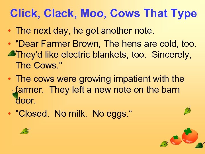 Click, Clack, Moo, Cows That Type • The next day, he got another note.