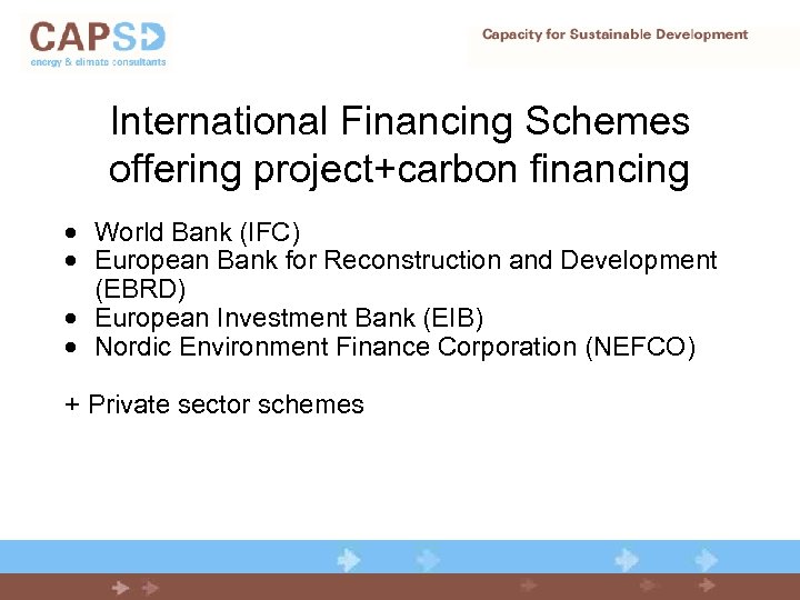 International Financing Schemes offering project+carbon financing · World Bank (IFC) · European Bank for