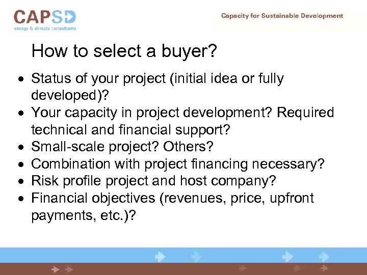 How to select a buyer? · Status of your project (initial idea or fully