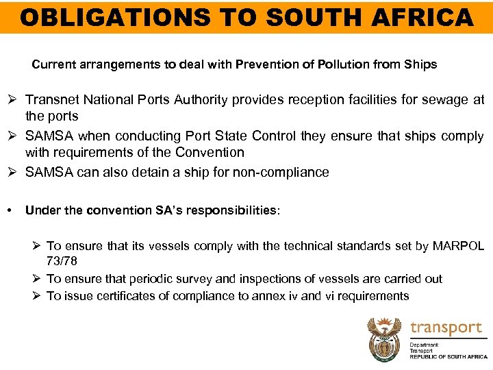 OBLIGATIONS TO SOUTH AFRICA Current arrangements to deal with Prevention of Pollution from Ships