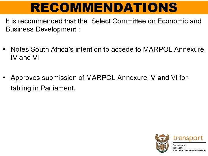 RECOMMENDATIONS It is recommended that the Select Committee on Economic and Business Development :