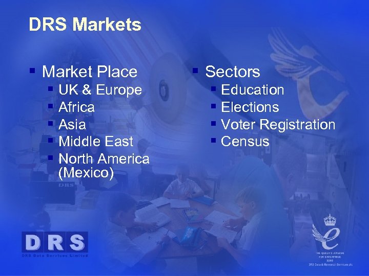 DRS Markets § Market Place § UK & Europe § Africa § Asia §