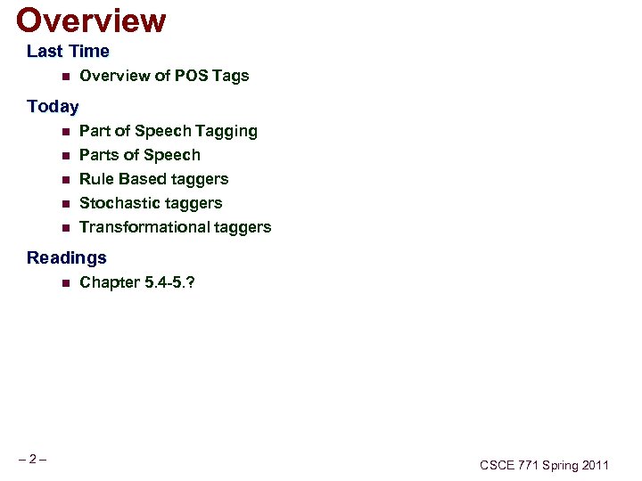 Overview Last Time n Overview of POS Tags Today n n n Part of
