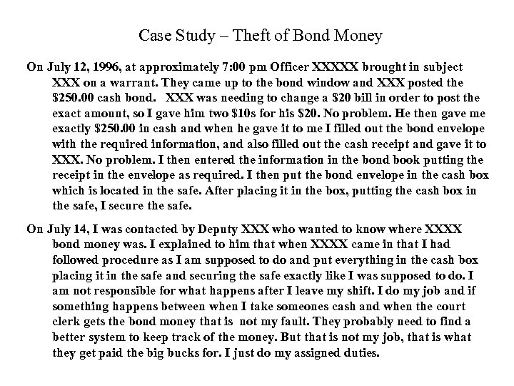 Case Study – Theft of Bond Money On July 12, 1996, at approximately 7: