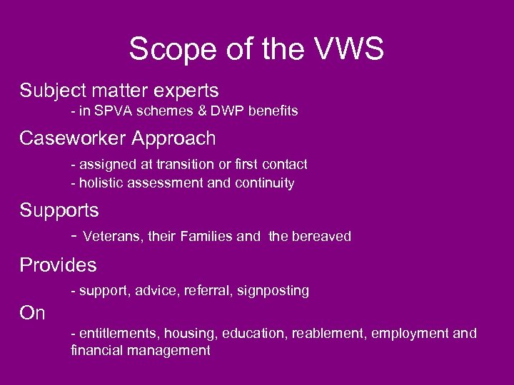 Scope of the VWS Subject matter experts - in SPVA schemes & DWP benefits