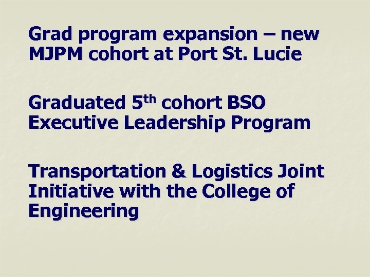 Grad program expansion – new MJPM cohort at Port St. Lucie Graduated 5 th