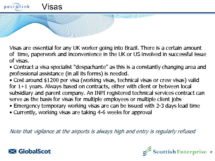 Visas are essential for any UK worker going into Brazil. There is a certain