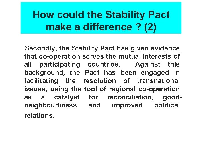 How could the Stability Pact make a difference ? (2) Secondly, the Stability Pact