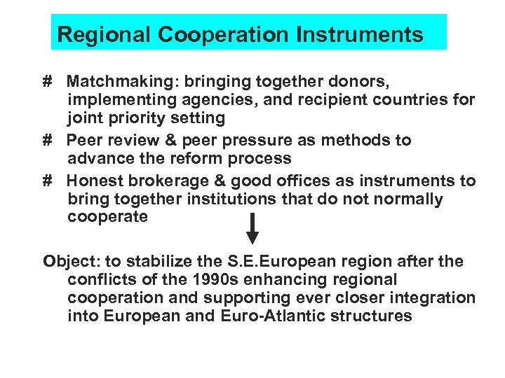 Regional Cooperation Instruments # Matchmaking: bringing together donors, implementing agencies, and recipient countries for