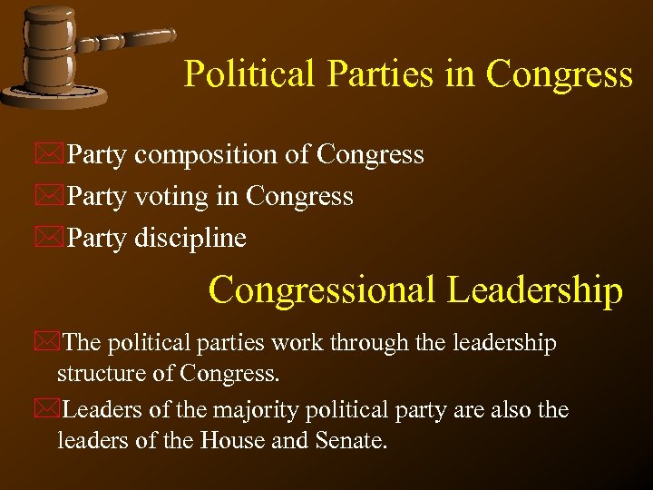 Political Parties in Congress *Party composition of Congress *Party voting in Congress *Party discipline