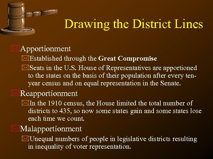 Drawing the District Lines *Apportionment *Established through the Great Compromise *Seats in the U.